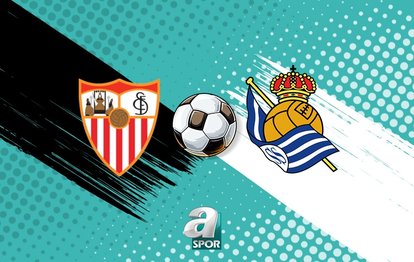 CANLI | Sevilla - Real Sociedad maçı ne zaman, saat kaçta, hangi kanalda?